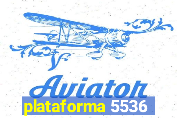 plataforma 5536